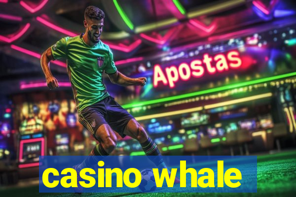 casino whale